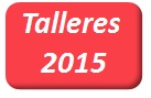 Ver talleres 2015